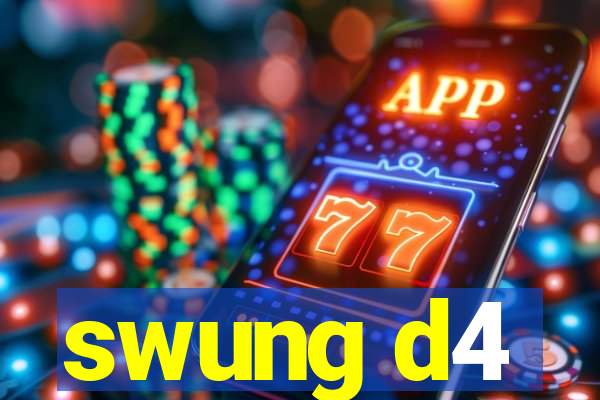 swung d4